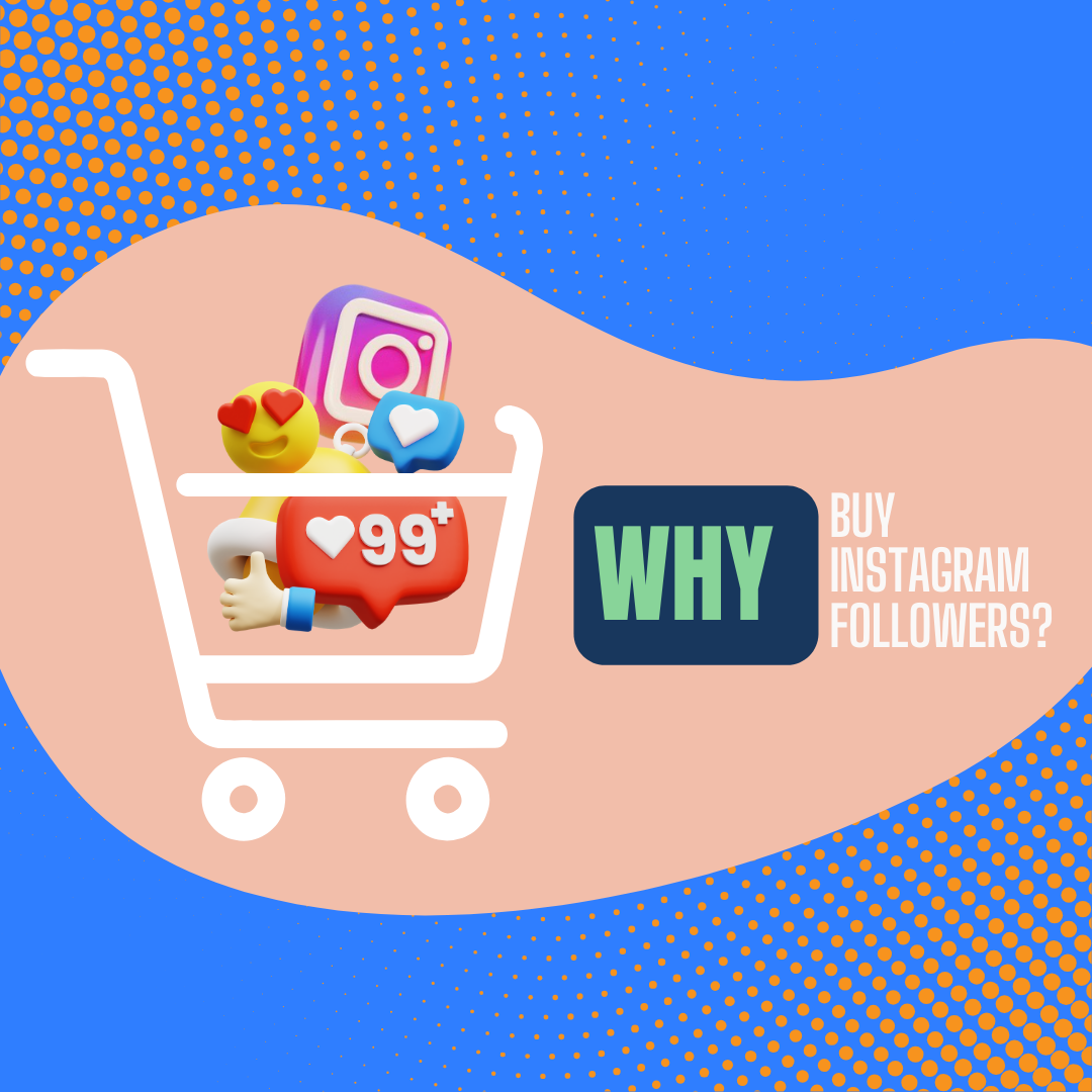 Where and Why Should You Buy Real Instagram Followers
