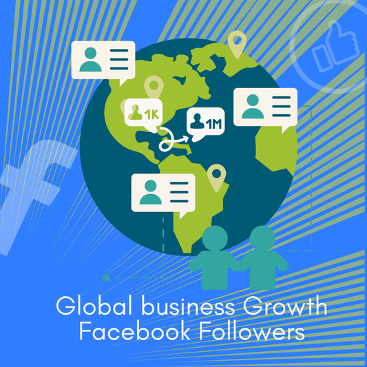 Know How Facebook Followers Are Good for Your Business Growth Globally