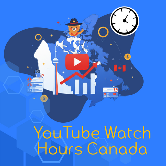 How to Legitimately Buy YouTube Watch Hours in Canada for Monetization