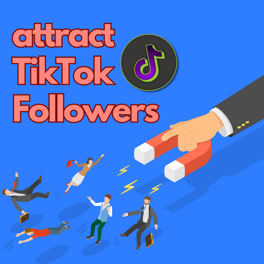 How to Create Engaging Content That Attracts TikTok Followers