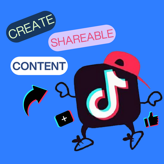 How to Create Shareable Content That Attracts More TikTok Followers