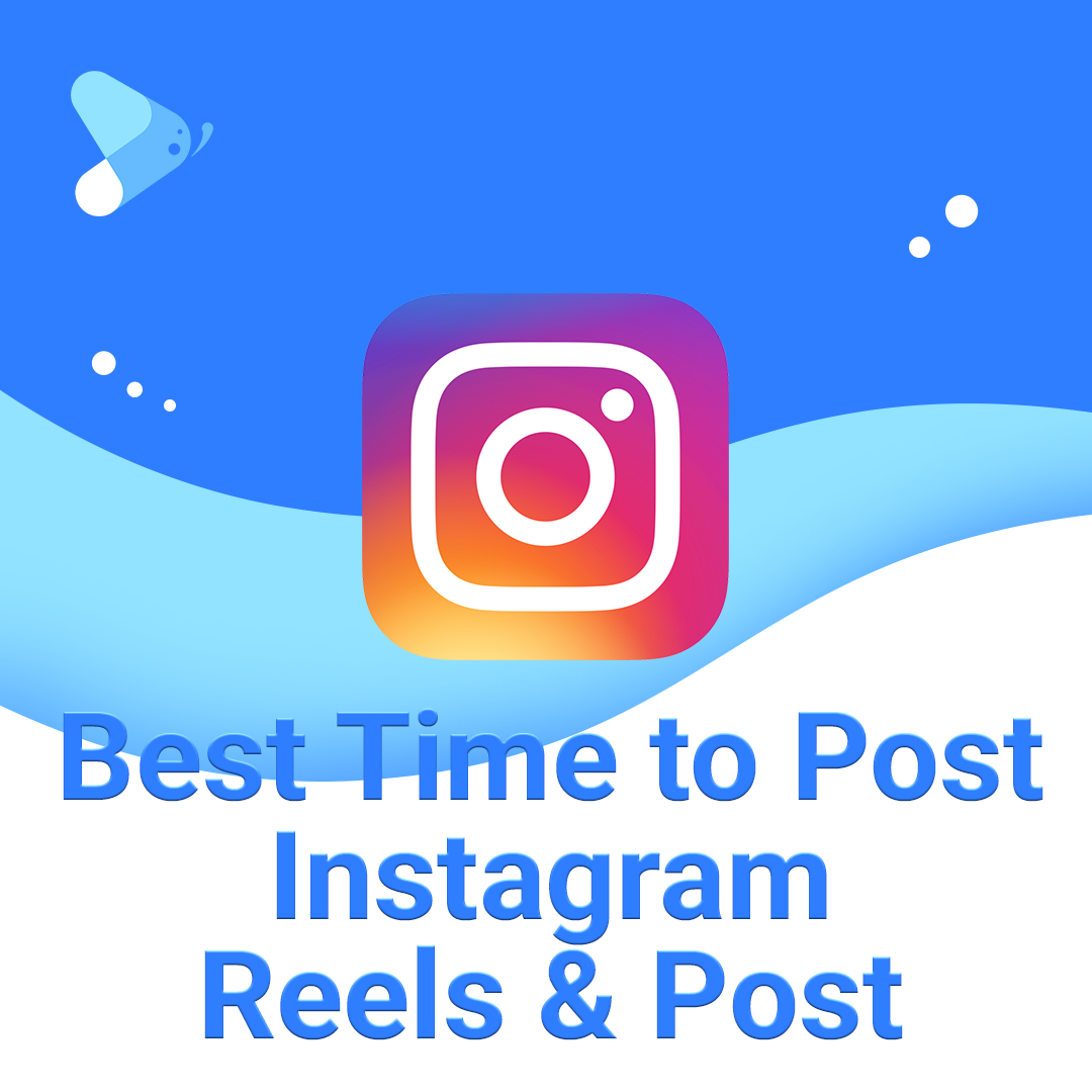 Best Time to Post Instagram Reels and Posts Viewtiful Day