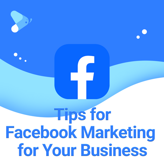 Tips for Facebook Marketing for Your Business